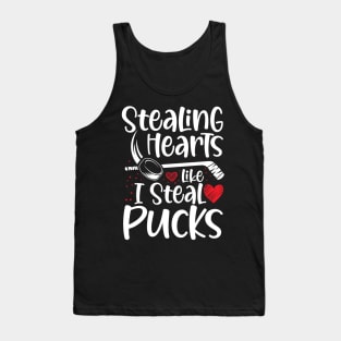 Stealing Hearts Like I Steal Pucks - Hockey Tank Top